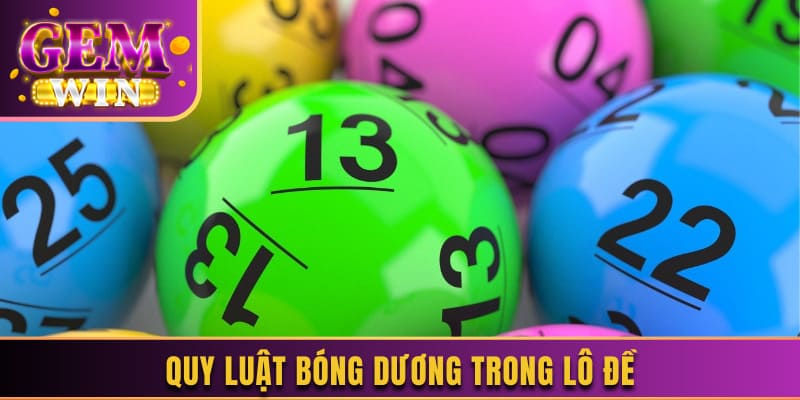 Quy luật bóng dương trong lô đề